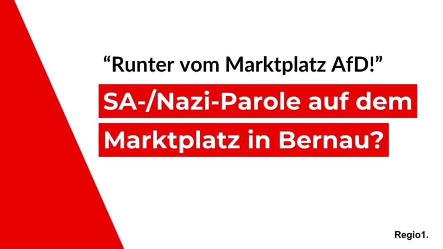 SA-/Nazi.Parole auf dem Marktplatz in Bernau; "Runter vom Marktplatz AfD!"