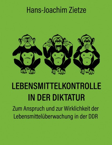 Hans-Joachim Zietze - Lebensmittelkontrolle in der Diktatur